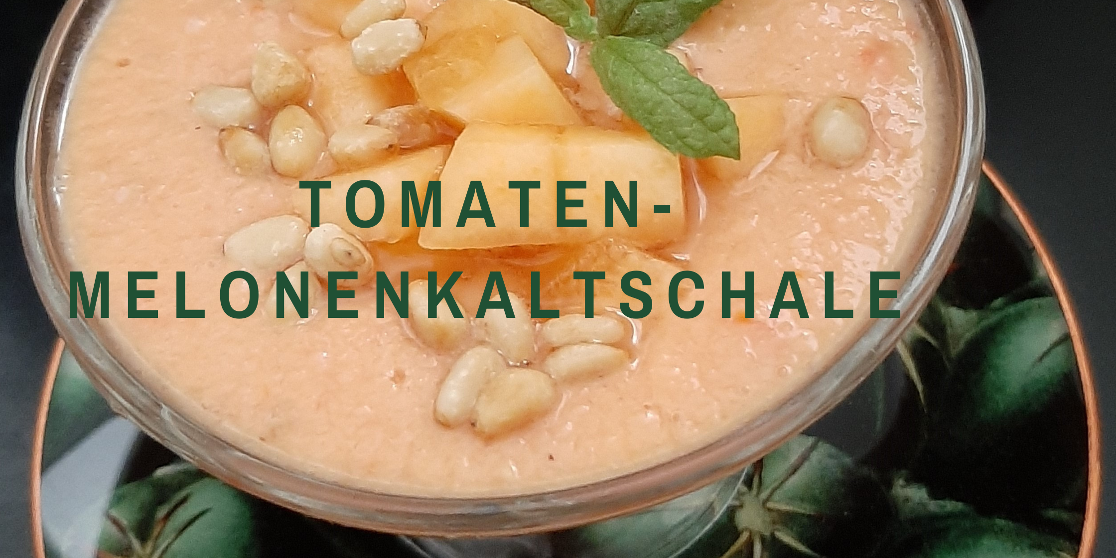 Rezept: Tomaten-Melonenkaltschale Rezept Tomaten-Melonenkaltschale